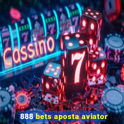 888 bets aposta aviator